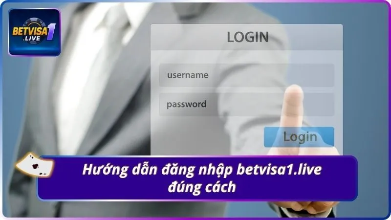 Hướng dẫn đăng nhập betvisa1.live đúng cách