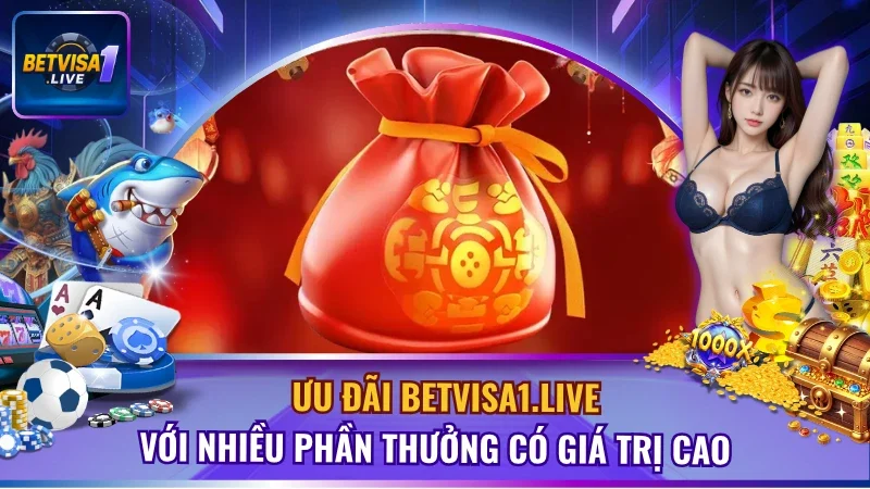 Ưu Đãi BETVISA1.LIVE